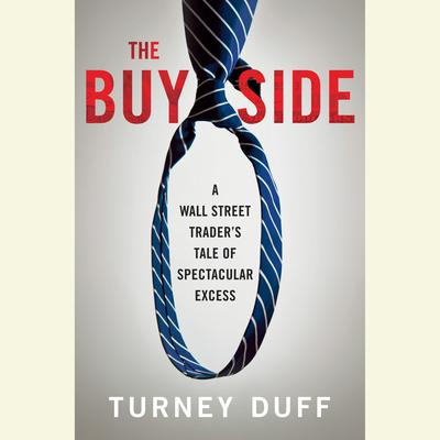 The Buy Side by Turney Duff audiobook