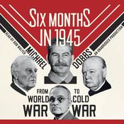 Six Months in 1945 by  Michael Dobbs audiobook