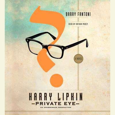 Harry Lipkin, Private Eye by Barry Fantoni audiobook