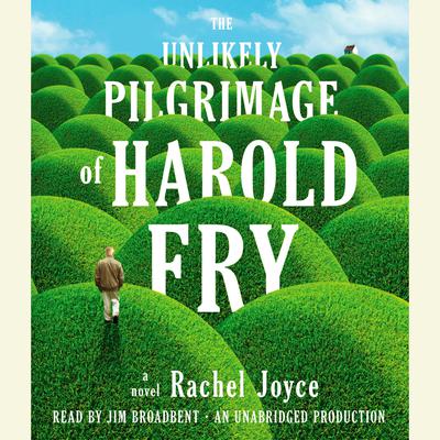 The Unlikely Pilgrimage of Harold Fry by Rachel Joyce audiobook