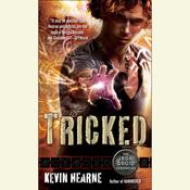 Tricked by  Kevin Hearne audiobook