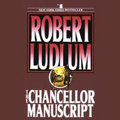 The Chancellor Manuscript by  Robert Ludlum audiobook