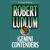 The Gemini Contenders by  Robert Ludlum audiobook