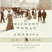 The Richest Woman in America by  Janet Wallach audiobook