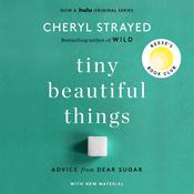 Tiny Beautiful Things (10th Anniversary Edition) by  Cheryl Strayed audiobook