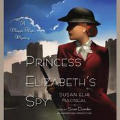 Princess Elizabeth's Spy by  Susan Elia MacNeal audiobook