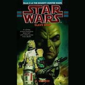 Star Wars: The Bounty Hunter Wars: Slave Ship by  K. W. Jeter audiobook