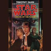 Vision of the Future: Star Wars Legends (The Hand of Thrawn) by  Timothy Zahn audiobook
