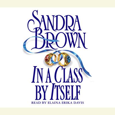 In A Class by Itself by Sandra Brown audiobook