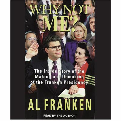 Why Not Me? by Al Franken audiobook