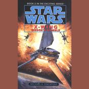 Star Wars: X-Wing: Wedge's Gamble by  Michael A. Stackpole audiobook