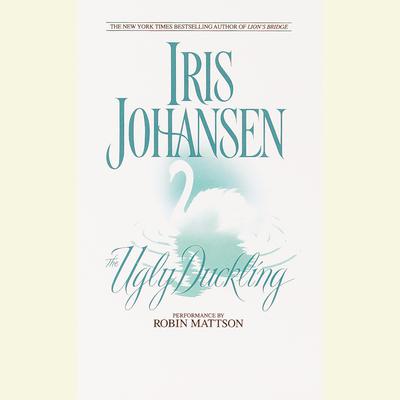 The Ugly Duckling by Iris Johansen audiobook