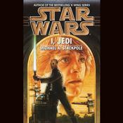Star Wars: I, Jedi by  Michael A. Stackpole audiobook