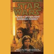 Star Wars: Planet of Twilight by  Barbara Hambly audiobook