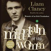 The Mountain of the Women by  Liam Clancy audiobook