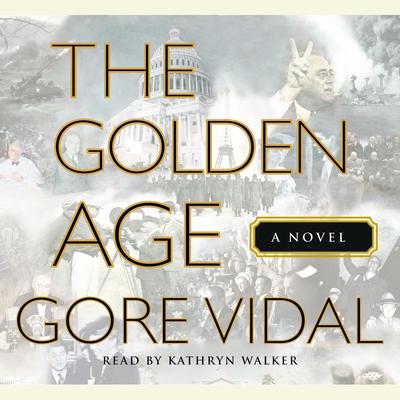 The Golden Age by Gore Vidal audiobook