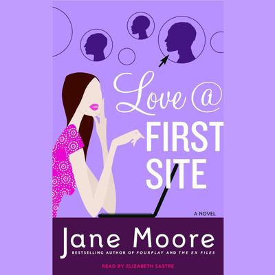 Love @ First Site by Jane Moore audiobook