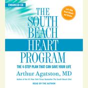 The South Beach Heart Program by  Arthur Agatston MD audiobook