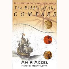 Riddle of the Compass by Amir D. Aczel audiobook