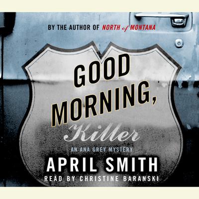 Good Morning, Killer by April Smith audiobook