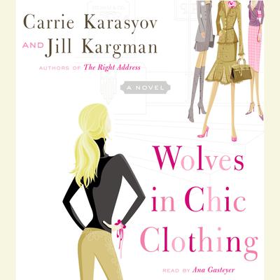 Wolves in Chic Clothing by Carrie Karasyov audiobook