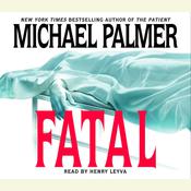 Fatal by  Michael Palmer audiobook