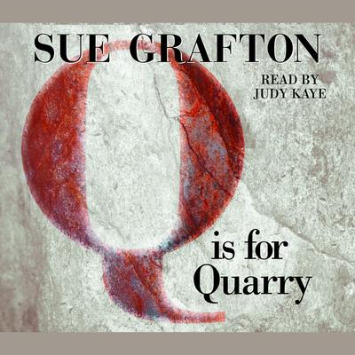 Q Is For Quarry by Sue Grafton audiobook