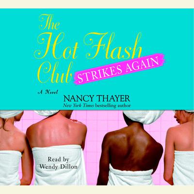 The Hot Flash Club Strikes Again by Nancy Thayer audiobook