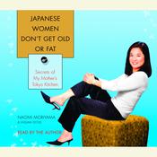 Japanese Women Don't Get Old or Fat by  William Doyle audiobook