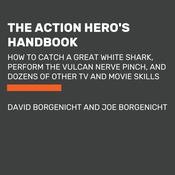 The Action Hero's Handbook by  David Borgenicht audiobook