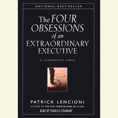 The Four Obsessions of an Extraordinary Executive by Patrick Lencioni audiobook