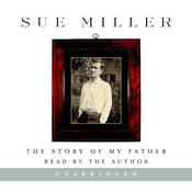 The Story of My Father by  Sue Miller audiobook