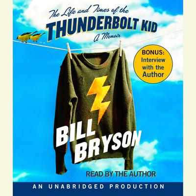 The Life and Times of the Thunderbolt Kid by Bill Bryson audiobook
