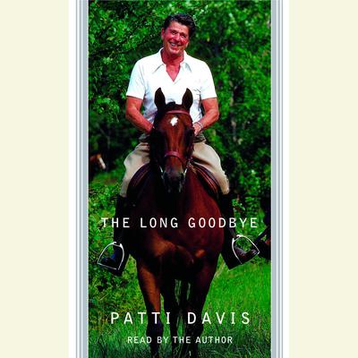 The Long Goodbye by Patti Davis audiobook