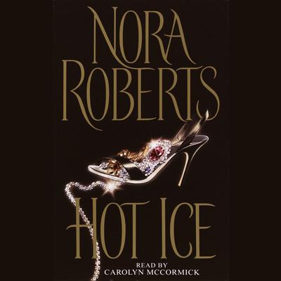 Hot Ice by Nora Roberts audiobook