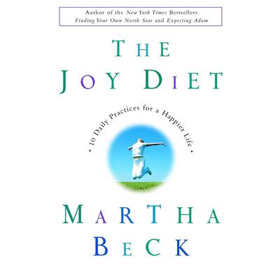 The Joy Diet by Martha Beck audiobook