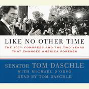 Like No Other Time by  Tom Daschle audiobook