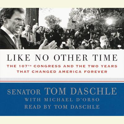 Like No Other Time by Tom Daschle audiobook