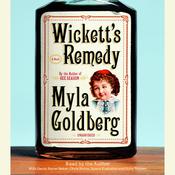 Wickett's Remedy by  Myla Goldberg audiobook