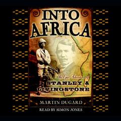 Into Africa by Martin Dugard audiobook