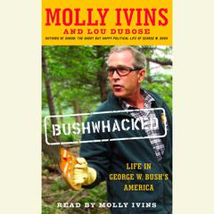 Bushwhacked by Molly Ivins audiobook