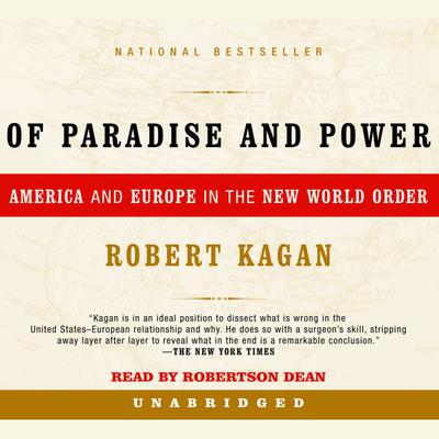 Of Paradise and Power by Robert Kagan audiobook