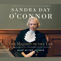 The Majesty of the Law by Sandra Day O’Connor audiobook