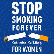 Stop Smoking Forever by  Audio Activation audiobook