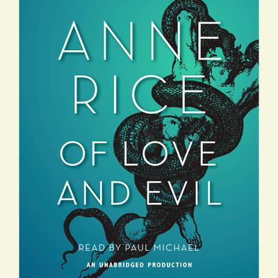 Of Love and Evil by Anne Rice audiobook