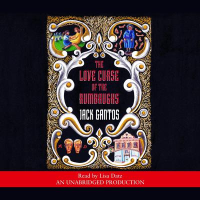 The Love Curse of the Rumbaughs by Jack Gantos audiobook