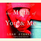 The Myth of You and Me by  Leah Stewart audiobook