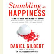Stumbling on Happiness by  Daniel Gilbert audiobook
