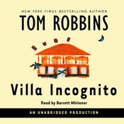 Villa Incognito by  Tom Robbins audiobook
