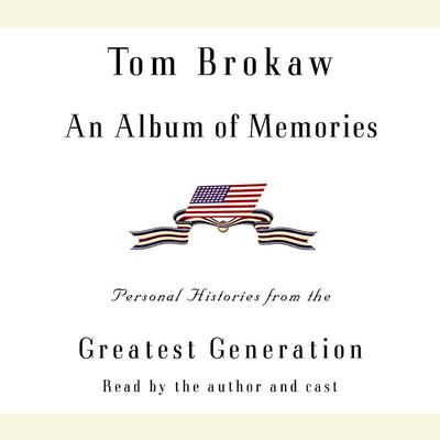 An Album of Memories by Tom Brokaw audiobook